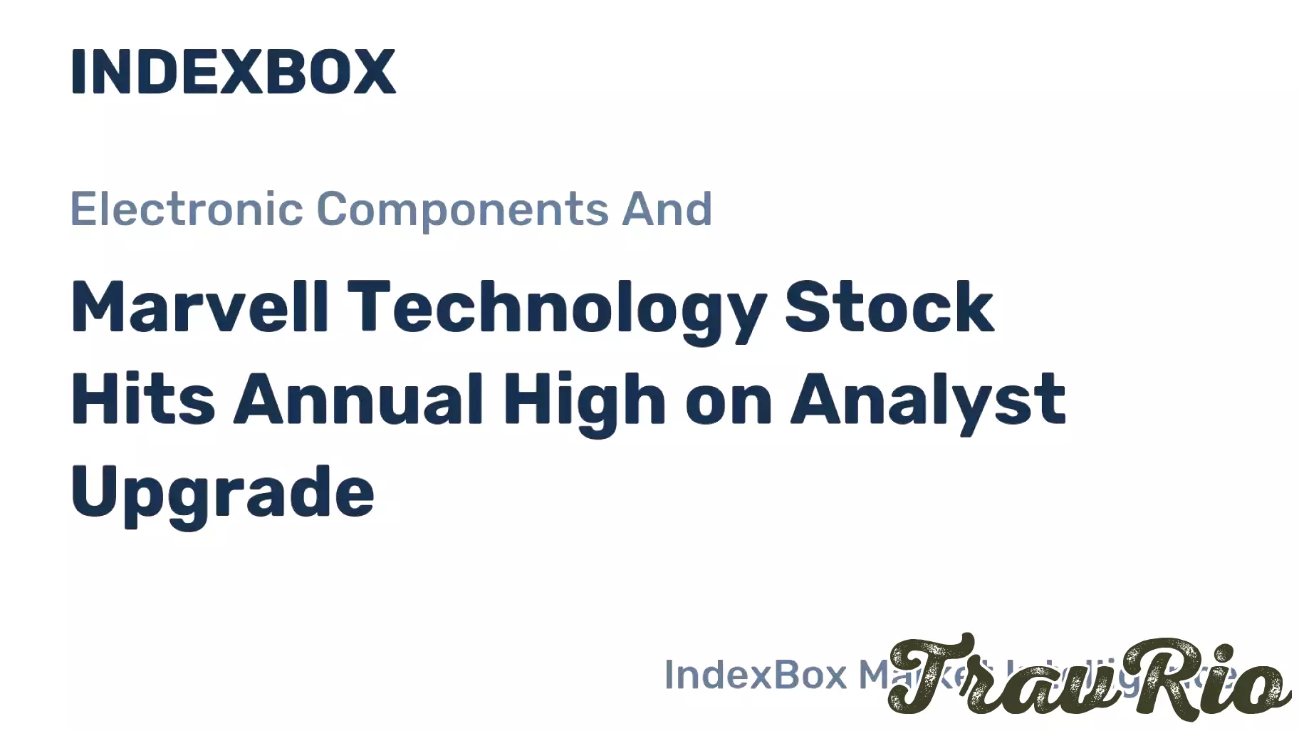 Marvell Technology Stock Hits Annual High on Analyst Upgrade